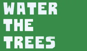 Water the Trees